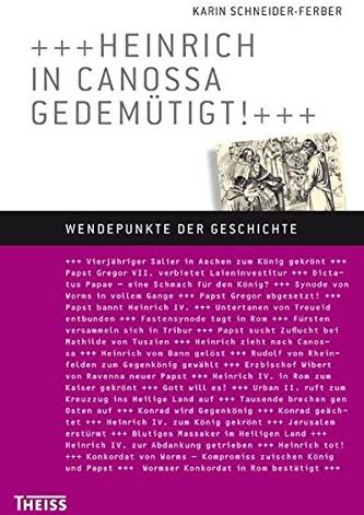 Karin Schneider-Ferber - Heinrich in Canossa gedemütigt! (Wendepunkte der Geschichte) - Preis vom 14.10.2026 23:07:16 h