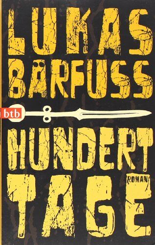 Lukas Bärfuss - Hundert Tage: Roman - Preis vom 09.10.2026 07:28:09 h