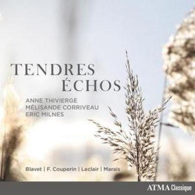 Tendres 'chos - Sonaten - Anne Thivierge,Mlisande Corriveau,Eric Milnes, CD