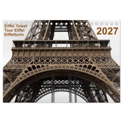 Eiffel Tower – Tour Eiffel – Eiffelturm – Paris 2027 (Tischkalender 2027 DIN A5 quer), CALVENDO Monatskalender