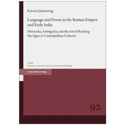 Language and Power in the Roman Empire and Early India, Sachbücher von Karsten Johanning