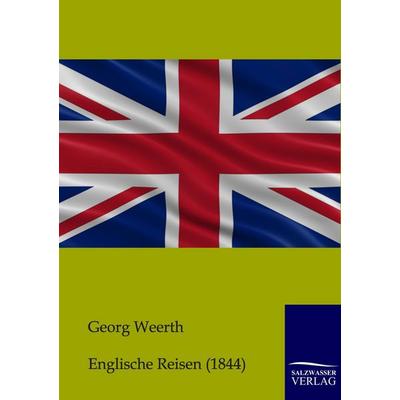 Englische Reisen, Taschenbuch von Georg Weerth, Salzwasser, 978-3-86195-770-6