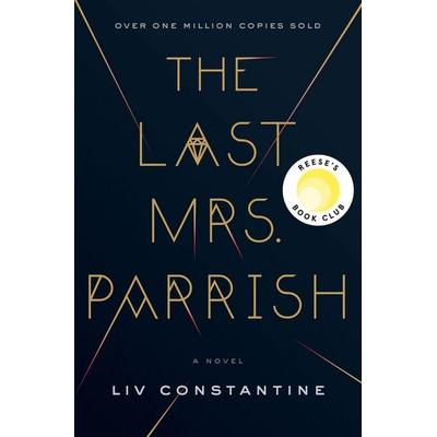 The Last Mrs. Parrish, Gebundene Ausgabe von Liv Constantine, HarperCollins, 978-0-06-266757-1