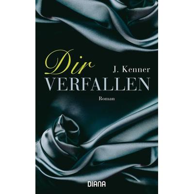 Dir verfallen, Taschenbuch von J. Kenner, Diana, 978-3-453-35758-7