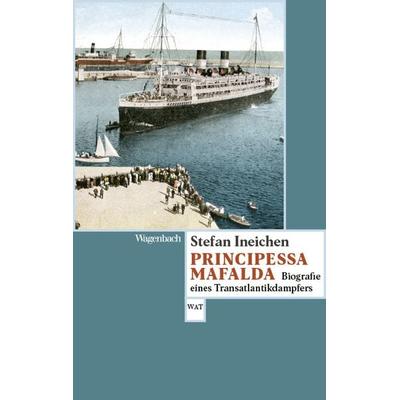 Principessa Mafalda, Taschenbuch von Stefan Ineichen, Wagenbach, K, 978-3-8031-2870-6