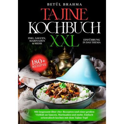 Tajine Kochbuch XXL, Gebundene Ausgabe von Betül Brahma, Tredition, 978-3-384-01557-0
