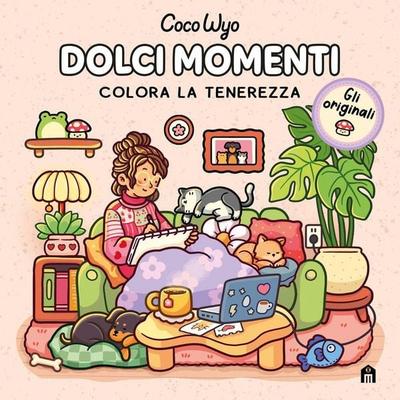 Dolci momenti. Libro da colorare per tutte le età. Gli originali Coco Wyo, Taschenbuch von Coco Wyo, Magazzini Salani