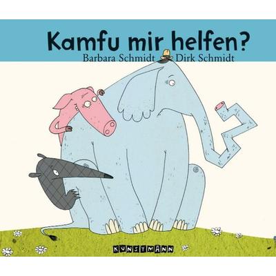 Kamfu mir helfen? – Miniformat, Gebundene Ausgabe von Dirk Schmidt; Barbara Schmidt, Kunstmann, A, 978-3-95614-467-7