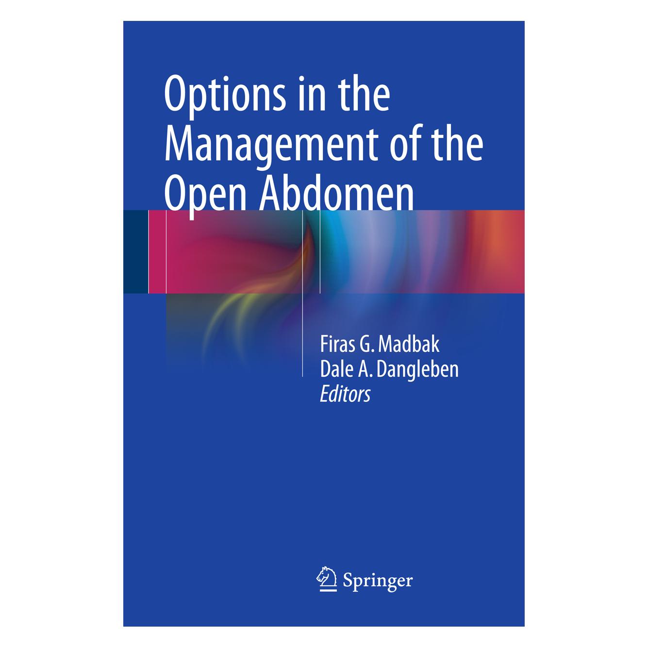 Springer Options in the Management of the Open Abdomen (Englisch, Hardcover, Dale A. Dangleben, Firas G. Madbak) (9781493918263)