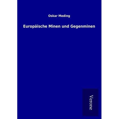 Europäische Minen und Gegenminen, Gebundene Ausgabe von Oskar Meding, BoD - Books on Demand