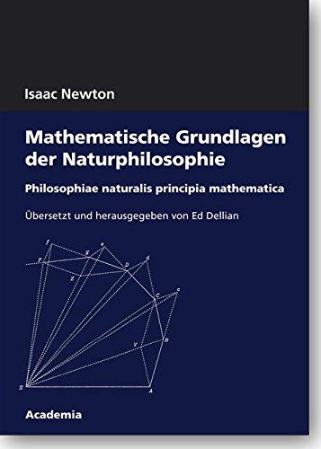Isaac Newton - Mathematische Grundlagen der Naturphilosophie. 4. Auflage: Philosophiae naturalis principia mathematica (Academia Philosophical Studies) - Preis vom 10.10.2026 11:48:34 h