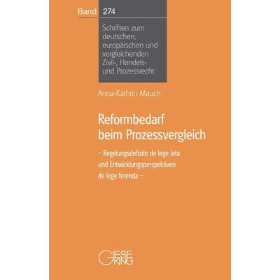 Reformbedarf beim Prozessvergleich, Taschenbuch von Anna-Kathrin Mauch, Gieseking, E u. W, 978-3-7694-1303-8