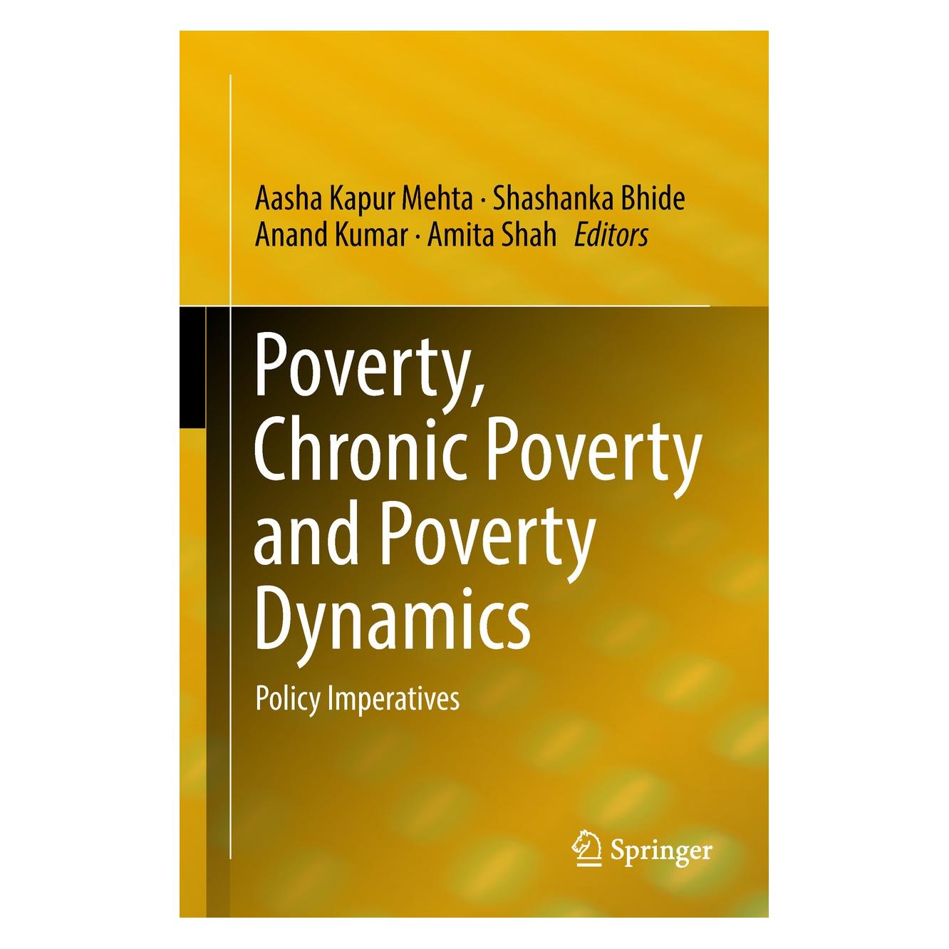 Springer Poverty, Chronic Poverty and Poverty Dynamics (Englisch, Hardcover, Aasha Kapur Mehta, Amita Shah, Anand Kumar, Shashanka Bhide) (9789811306761)