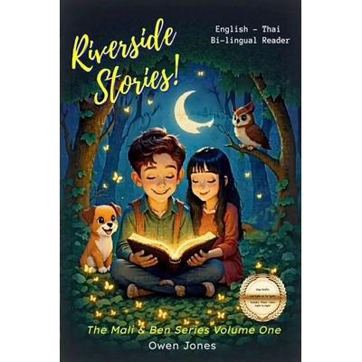 Riverside Stories, Taschenbuch von Owen Jones, Megan Publishing Services, 978-1-918997-03-3