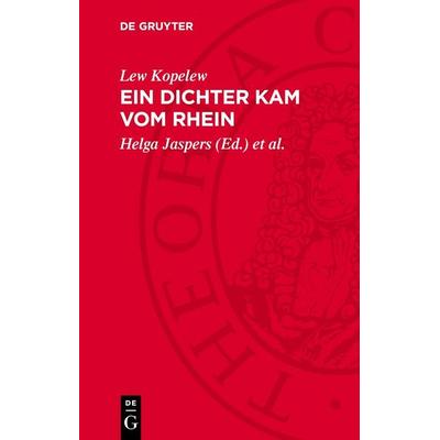 Ein Dichter kam vom Rhein, Gebundene Ausgabe von Lew Kopelew, De Gruyter, 978-3-11-275256-2