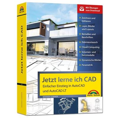 Jetzt lerne ich CAD - Einstieg in AutoCAD und AutoCAD LT, Taschenbuch von Werner Sommer, Markt + Technik Verlag, 978-3-95982-242-8