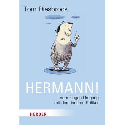 Hermann!, Taschenbuch von Tom Diesbrock, Herder