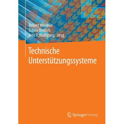 Technische Unterstützungssysteme, Gebundene Ausgabe von , Springer Berlin, 978-3-662-48382-4