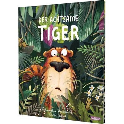Der achtsame Tiger: Der achtsame Tiger, Gebundene Ausgabe von Przemyslaw Wechterowicz, Carlsen, 978-3-551-52372-3