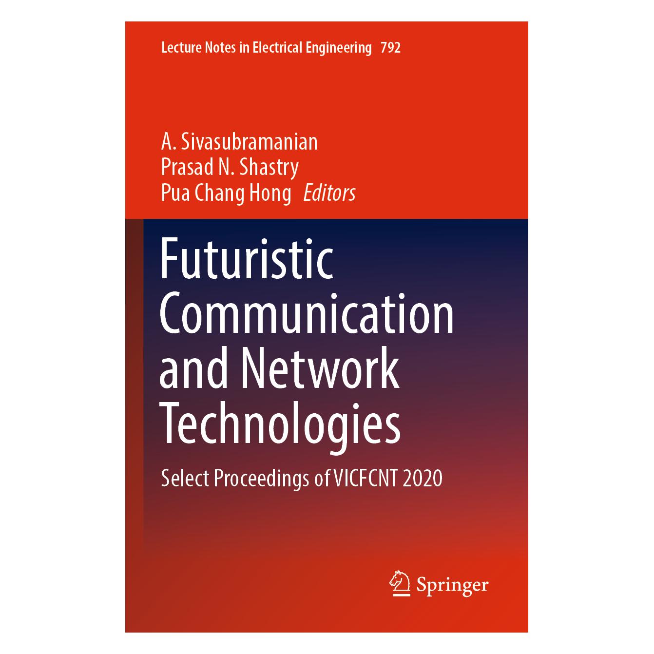 Springer Futuristic Communication and Network Technologies (Englisch, Softcover, A. Sivasubramanian, Prasad N. Shastry, Pua Chang Hong) (38974874)