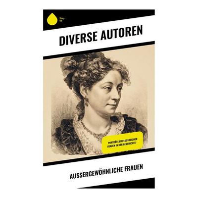 Außergewöhnliche Frauen, Taschenbuch von Autoren, Copycat, 978-80-283-9175-1