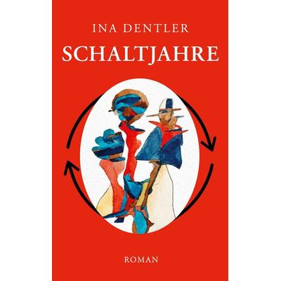 Schaltjahre, Taschenbuch von Ina Dentler, BoD – Books on Demand, 978-3-7597-1787-0