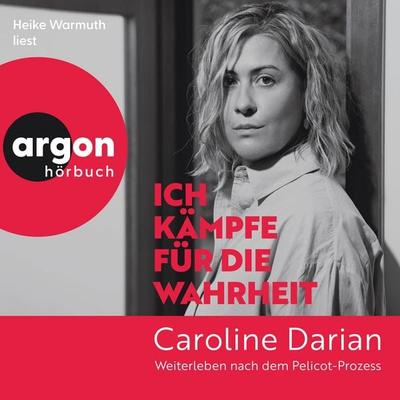 Ich kämpfe für die Wahrheit - Caroline Darian, Audio, 9783732487363