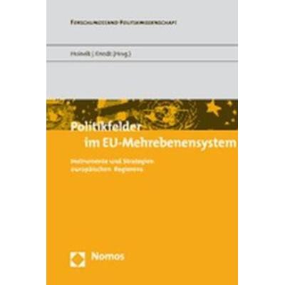 Politikfelder im EU-Mehrebenensystem, Taschenbuch von Hubert Heinelt,Michèle Knodt, Nomos, 978-3-8329-2273-3