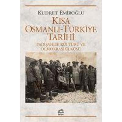 Kisa Osmanli-Türkiye Tarihi, Taschenbuch von Kudret Emiroglu, Iletisim Yayinlari, 978-975-05-1736-5