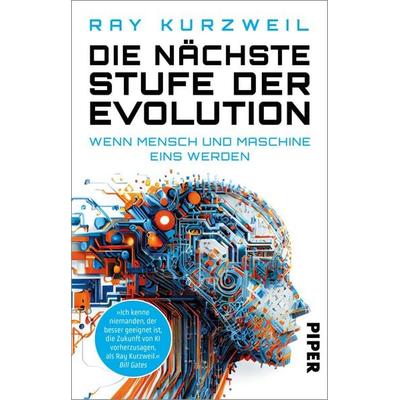 Die nächste Stufe der Evolution, Taschenbuch von Ray Kurzweil, Piper Taschenbuch, 978-3-492-32246-1