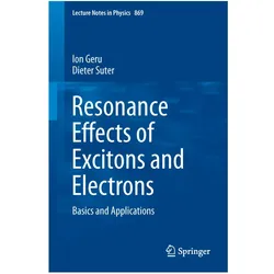 Resonance Effects of Excitons and Electrons, Fachbücher von Ion Geru, Dieter Suter