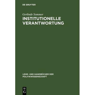 Institutionelle Verantwortung, Gebundene Ausgabe von Gerlinde Sommer, De Gruyter Oldenbourg, 978-3-486-24099-3