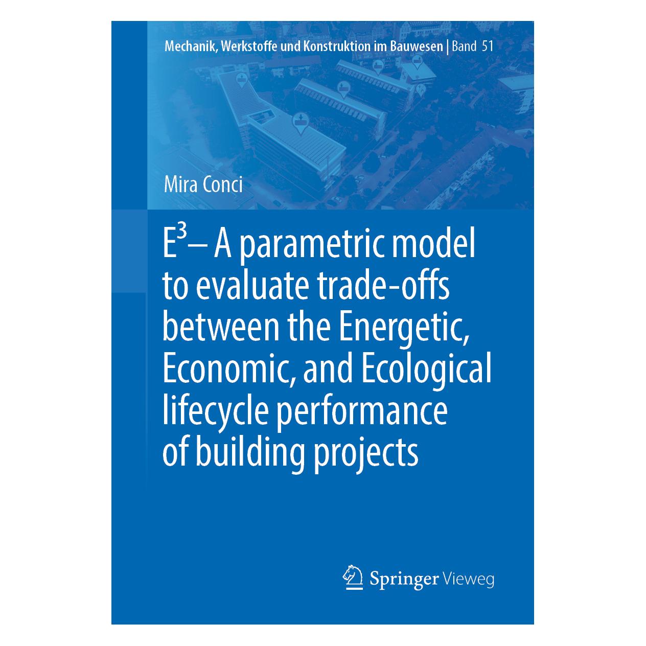 Springer E3 - A parametric model to evaluate trade-offs between the Energetic, Economic, and Ecological (Englisch, Softcover, Mira Conci) (15920045)