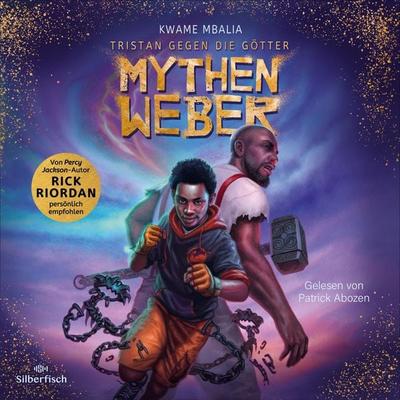 Tristan gegen die Götter 1: Mythenweber - Kwame Mbalia, Audio, 9783844937541