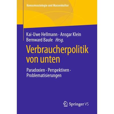 Verbraucherpolitik von unten, Taschenbuch von , Springer Fachmedien Wiesbaden GmbH, 978-3-658-29753-4