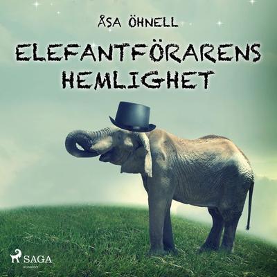 Elefantförarens hemlighet - Åsa Öhnell, Audio, 9788711797570