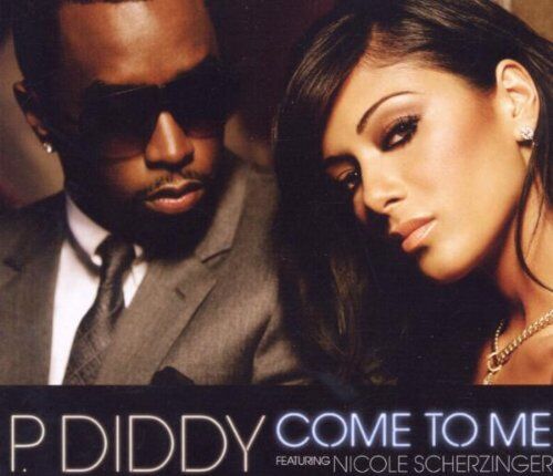 P. Diddy feat. Nicole Scherzinger - Come to Me - Preis vom 03.10.2026 20:43:07 h
