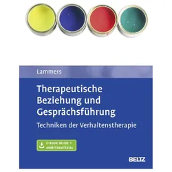 Therapeutische Beziehung und Gesprächsführung, Fachbücher von Claas-Hinrich Lammers, Bettina Lohmann, Peter Neudeck