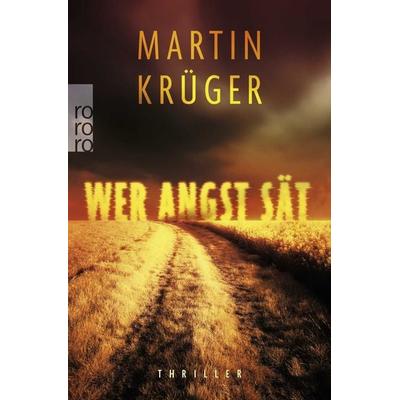 Wer Angst sät, Taschenbuch von Martin Krüger, Rowohlt Taschenbuch