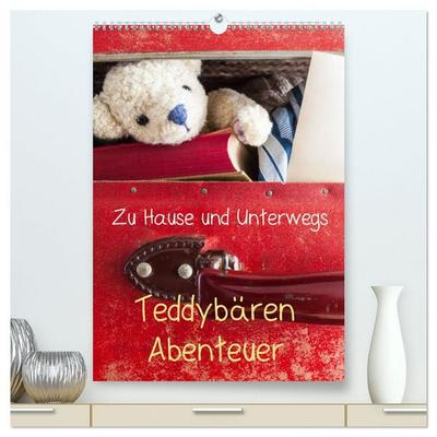 Teddybären Abenteuer - Zu Hause und Unterwegs (hochwertiger Premium Wandkalender 2026 DIN A2 hoch), Kunstdruck in Hochglanz