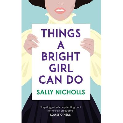 Things a Bright Girl Can Do, Taschenbuch von Sally Nicholls, Vermilion, 978-1-78344-673-5