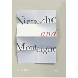 Nietzsche and Montaigne, Sachbücher von Robert Miner