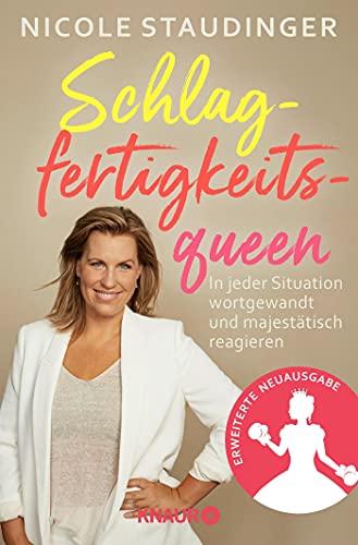 Nicole Staudinger - Schlagfertigkeitsqueen: In jeder Situation wortgewandt und majestätisch reagieren - Preis vom 30.09.2026 09:01:18 h