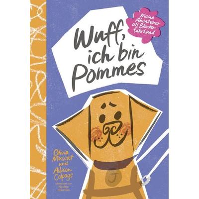 Wuff, ich bin Pommes. Meine Abenteuer als Blindenführhund, Gebundene Ausgabe von Olivia Muscat, Leykam, 978-3-7011-8414-9