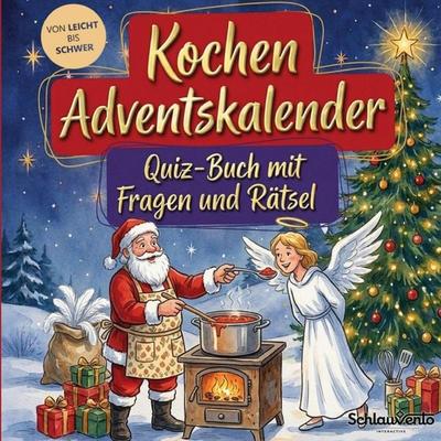 Kochen-Adventskalender: Quiz-Buch mit Fragen und Rätsel, Taschenbuch von Schlauvento Interactive, Schlauvento Interactive, 978-3-693-19968-8