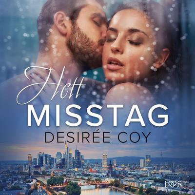 Hett misstag - erotisk novell - Desirée Coy, Audio, 9788728517925