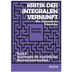 Kritik der integralen Vernunft, Fachbücher von Johannes Heinrichs