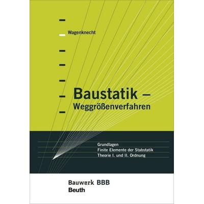 Baustatik - Weggrößenverfahren, Taschenbuch von Gerd Wagenknecht, DIN Media, 978-3-410-25631-1