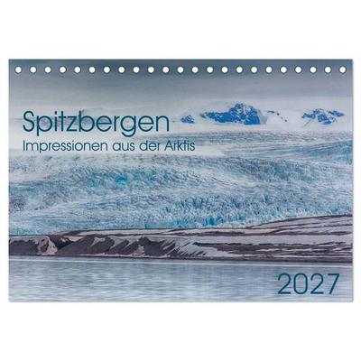 Spitzbergen - Impressionen aus der Arktis (Tischkalender 2027 DIN A5 quer), CALVENDO Monatskalender