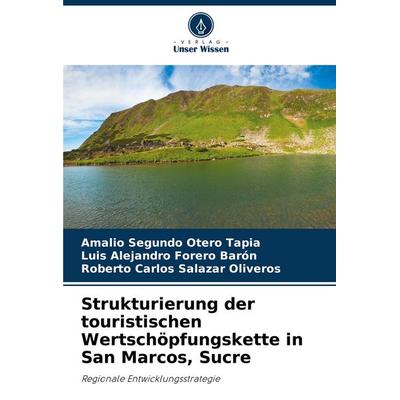 Strukturierung der touristischen Wertschöpfungskette in San Marcos, Sucre -